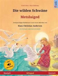 Die wilden Schwäne - Metsluiged (Deutsch - Estnisch)