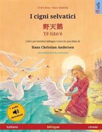 I cigni selvatici - ??? - Ye tian'é (italiano - cinese)