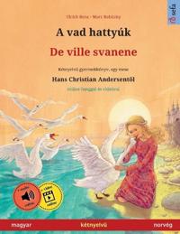 A vad hattyúk - De ville svanene (magyar - norvég)