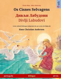 Os Cisnes Selvagens - ????? ???????? / Divlji Labudovi (português - sérvio)