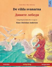 De vilda svanarna - Дивите лебеди (svenska - bulgariska)