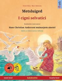 Metsluiged - I cigni selvatici (eesti keel - itaalia keel)