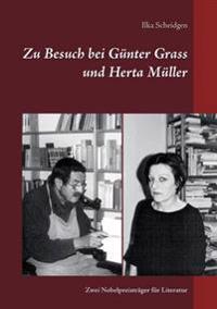 Zu Besuch bei Günter Grass und Herta Müller