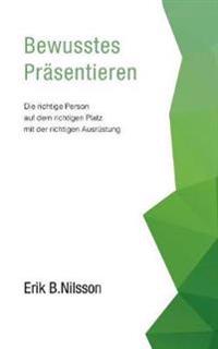 Bewusstes Präsentieren