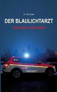 Der Blaulichtarzt