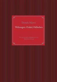 Wahrsagen, Orakel, Hellsehen