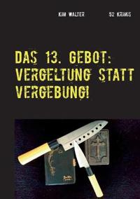 Das 13. Gebot