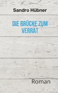 Die Brücke zum Verrat