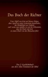 Das Buch der Richter, das 2. Geschichtsbuch aus dem Alten Testament der Bibel