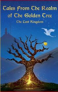 Tales From The Realm Of The Golden Tree
