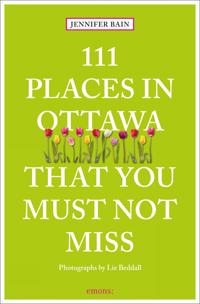 111 Places in Ottawa That You Must Not Miss