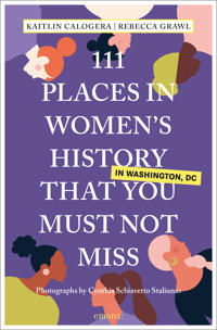 Bokomslag för "111 Places in Women's History in Washington DC That You Must Not Miss"