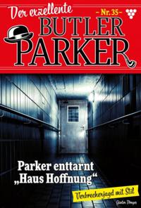 Parker enttarnt "Haus der Hoffnung"
