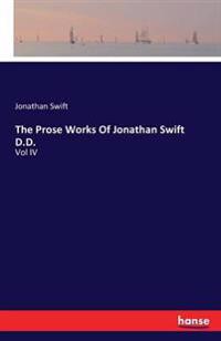 The Prose Works Of Jonathan Swift D.D.