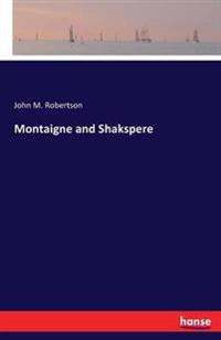 Montaigne and Shakspere