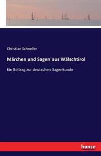 Märchen und Sagen aus Wälschtirol