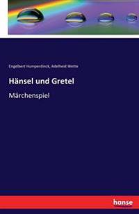 Hänsel und Gretel