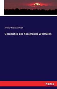 Geschichte des Königreichs Westfalen