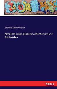Pompeji in seinen Gebäuden, Alterthümern und Kunstwerken