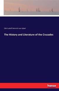 The History and Literature of the Crusades