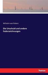 Die Unschuld und andere Federzeichnungen