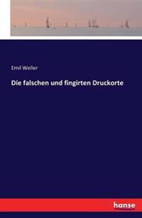 Die falschen und fingirten Druckorte