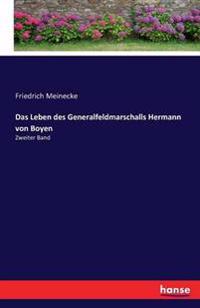 Das Leben des Generalfeldmarschalls Hermann von Boyen