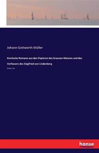 Komische Romane aus den Papieren des braunen Mannes und des Verfassers des Siegfried von Lindenberg