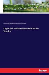 Bokomslag för "Organ der militär-wissenschaftlichen Vereine"