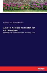 Aus dem Nachlass des Fürsten von Pückler-Muskau