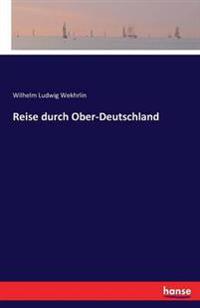 Reise durch Ober-Deutschland