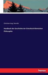 Handbuch der Geschichte der Griechisch-Römischen Philosophie