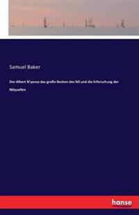 Der Albert N'yanza das große Becken des Nil und die Erforschung der Nilquellen