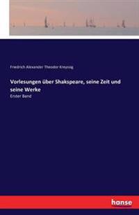 Bokomslag för "Vorlesungen über Shakspeare, seine Zeit und seine Werke"
