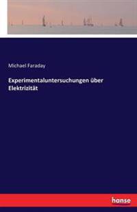 Experimentaluntersuchungen über Elektrizität