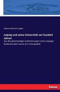 Leipzig und seine Universität vor hundert Jahren