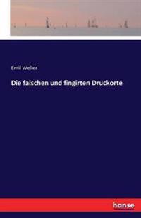 Die falschen und fingirten Druckorte