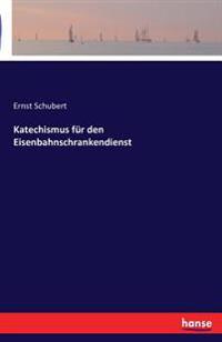 Katechismus für den Eisenbahnschrankendienst