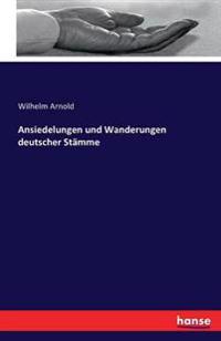 Ansiedelungen und Wanderungen deutscher Stämme