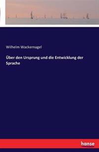 Über den Ursprung und die Entwicklung der Sprache