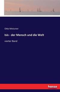 Isis - der Mensch und die Welt