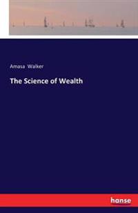The Science of Wealth