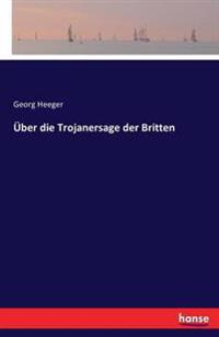 Über die Trojanersage der Britten