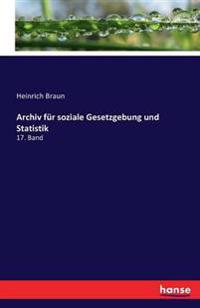 Archiv für soziale Gesetzgebung und Statistik