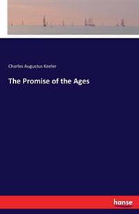 The Promise of the Ages