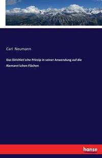 Das Dirichlet'sche Prinzip in seiner Anwendung auf die Riemann'schen Flächen