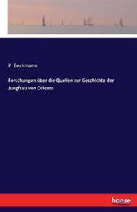 Bokomslag för "Forschungen über die Quellen zur Geschichte der Jungfrau von Orleans"