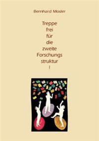 Treppe frei für die zweite Forschungsstruktur!