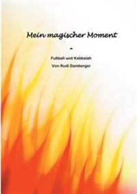Mein magischer Moment - Fußball und Kabbalah