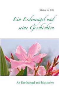 Ein Erdenengel und seine Geschichten